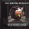 Threshold : Wounded Land