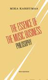 Karhumaa, Mika : The Essence of the Music Business: Philosophy