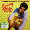 Cliff, Jimmy : Many Rivers To Cross