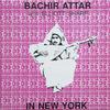 Sharp, Elliott / Attar, Bachir : In New York