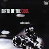 Davis, Miles : Birth of the Cool