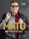 Kontiainen, Vesa / Starck, Kjell / Valtonen, Mato : Mato Valtonen - Hullunrohkea monitoimielämä