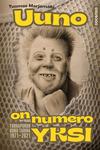 Marjamäki, Tuomas : Uuno on numero yksi - Turhapuron koko tarina 1971-2021