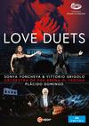 V/A / Domingo, Placido / Yoncheva, Sonya / Grigolo, Vittorio / Orchestra Dell'arena Di Verona : Love duets: sonya yoncheva & vittorio grigolo at arena di verona (dvd)