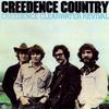 Creedence Clearwater Revival : Creedence Country