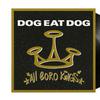 Dog Eat Dog : All boro kings