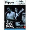 Sete, Bola / Art Pepper Quintet / Guaraldi, Vince : Ralph J Gleason's Jazz Casual