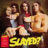 Slade : Slayed?