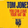 Jones, Tom : You Can Leave Your Hat On (As Featured In The Full Monty)