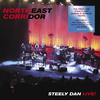 Steely Dan : Northeast Corridor: Steely Dan Live