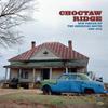 V/A : Choctaw Ridge: New Fables of the American South 1968-1973