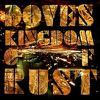 Doves : Kingdom Of Rust