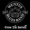 Wentus Blues Band : From the barrell