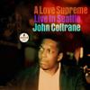 Coltrane, John : A Love Supreme - Live in Seattle