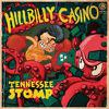 Hillbilly Casino : Tennessee Stomp