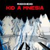 Radiohead : KID A MNESIA