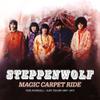Steppenwolf : Magic Carpet Ride - the Dunhill / ABC Years 1967-1971