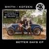 Kotzen, Richie / Smith, Adrian / Smith / Kotzen : Better days ep