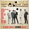 V/A : Once upon a time in the west midlands - the bostin' sounds of brumrock 1966-1974