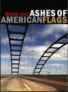 Wilco : Ashes of American flags