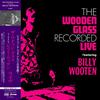 Wooden Glass : Live (Feat. Billy Wooten)