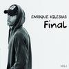 Iglesias, Enrique : Final (Vol.1)