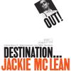 McLean, Jackie : Destination… Out!