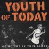 Youth Of Today : We're not in this alone
