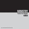 Ministry : Twelve Inch Singles 1981-1984
