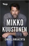 Kuustonen, Mikko : Omaelämäkerta