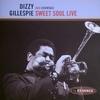Gillespie, Dizzy : Sweet Soul Live
