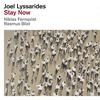 Lyssarides, Joel : Stay now