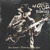Young, Neil / Neil Young + Promise of the Real : Noise and Flowers