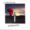 Chrome : Eternity