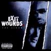 Soundtrack : Exit Wounds The Album