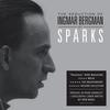 Sparks : The seduction of ingmar bergman