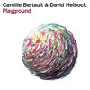 Helbock, David / Bertault, Camille : Playground