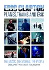 Clapton, Eric : Planes, Trains and Eric - Mid and Far East Tour 2014