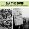 V/A : Ban the bomb - music of the aldermaston anti-nuclear marches