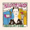 Reigning Sound : Abdication... for your love