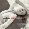 Dion, Celine : One Heart