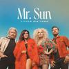 Little Big Town : Mr. Sun