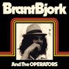 Bjork, Brant : and the Operators