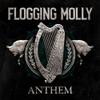 Flogging Molly : Anthem