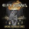 Black Widows : Among the Brave Ones