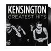 Kensington : Greatest Hits
