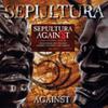 Sepultura : Against