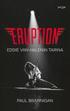Brannigan, Paul / Van Halen, Eddie : Eruption - Eddie van Halenin tarina