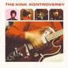 Kinks : The Kink Kontroversy