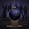 Pentatonix : Holidays Around the World